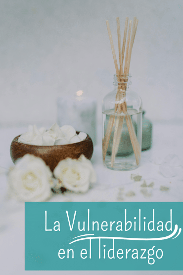 poder de la vulnerabilidad en el liderazgo
