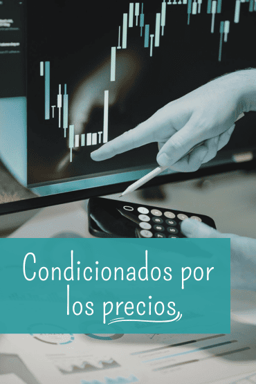 condicionados por los precios