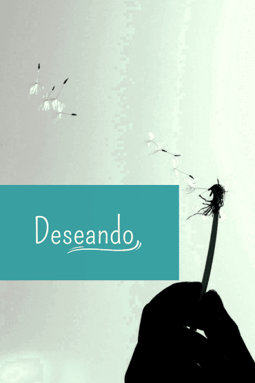 deseando con coherencia