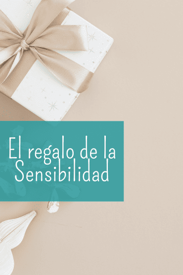 El regalo de la Sensibilidad Un activo estratégico
